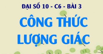 Công thức lượng giác: Công thức cộng, Công thức nhân và Công thức Tổng và Tích - Đại số 10 chương 6 bài 3